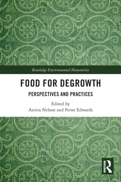 Food for Degrowth - Perspectives and Practices