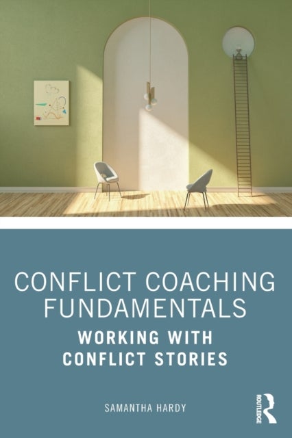 Conflict Coaching Fundamentals - Working With Conflict Stories