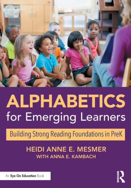 Alphabetics for Emerging Learners - Building Strong Reading Foundations in PreK