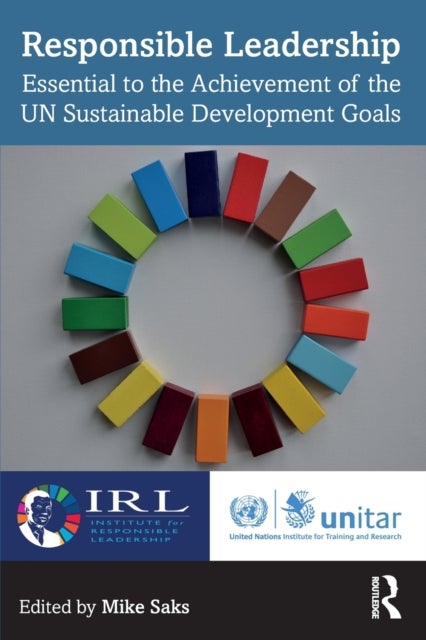 Responsible Leadership - Essential to the Achievement of the UN Sustainable Development Goals