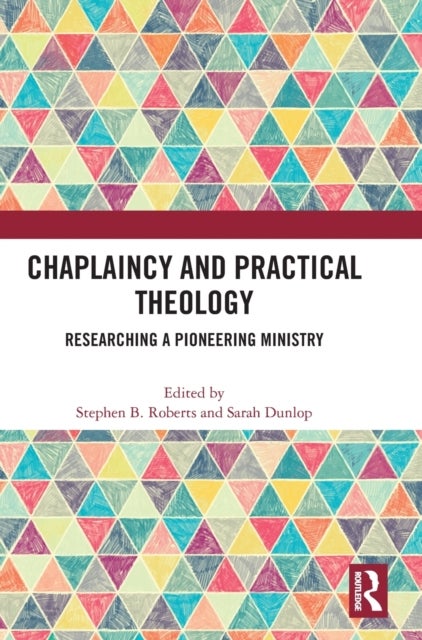 Chaplaincy and Practical Theology - Researching a Pioneering Ministry