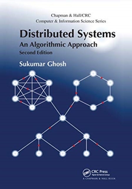 Distributed Systems - An Algorithmic Approach, Second Edition