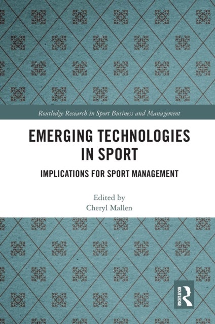 Emerging Technologies in Sport - Implications for Sport Management