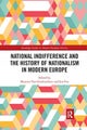 National indifference and the History of Nationalism in Modern Europe