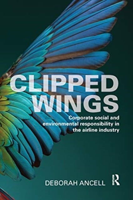 Clipped Wings - Corporate social and environmental responsibility in the airline industry