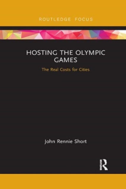 Hosting the Olympic Games - The Real Costs for Cities