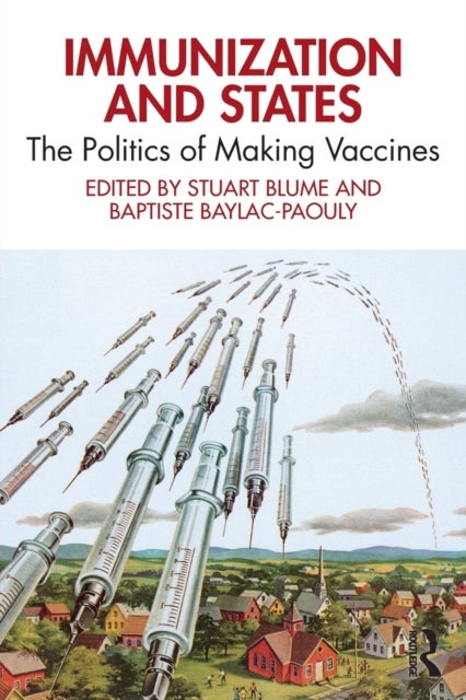 Immunization and States - The Politics of Making Vaccines
