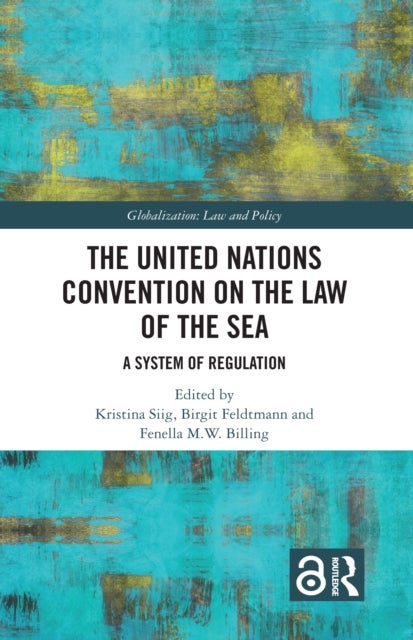 The United Nations Convention on the Law of the Sea - A System of Regulation