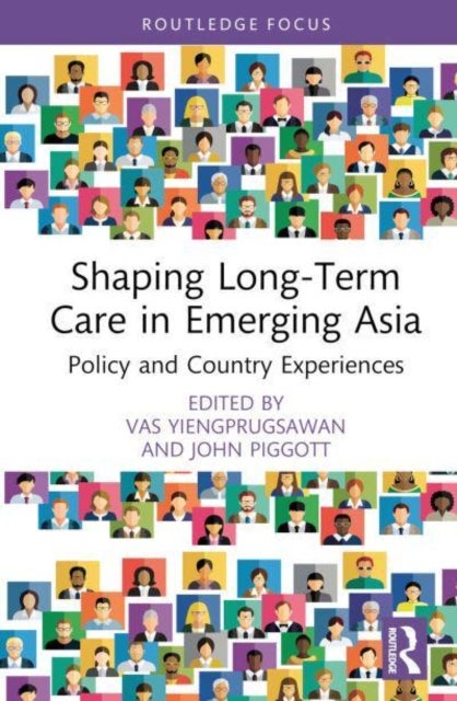 Shaping Long-Term Care in Emerging Asia - Policy and Country Experiences