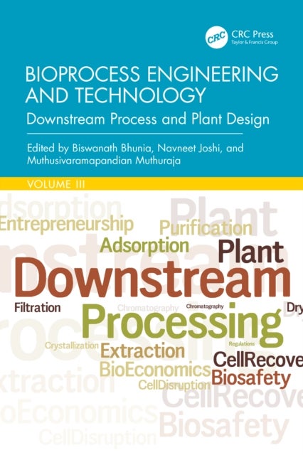 Bioprocess Engineering and Technology - Downstream Process and Plant Design