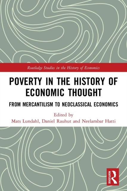 Poverty in the History of Economic Thought - From Mercantilism to Neoclassical Economics