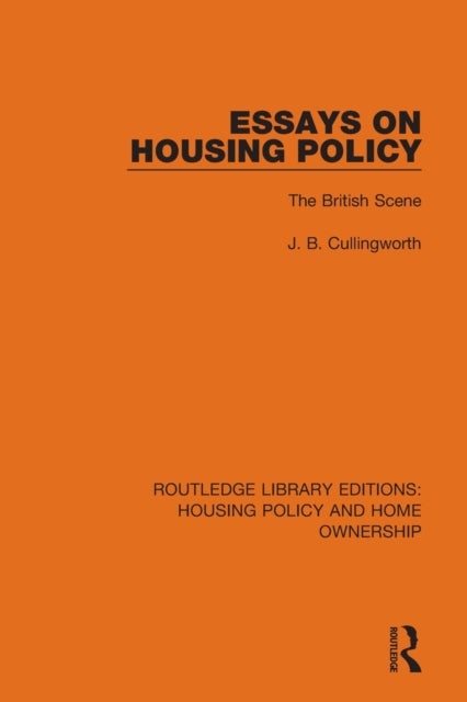 Essays on Housing Policy - The British Scene