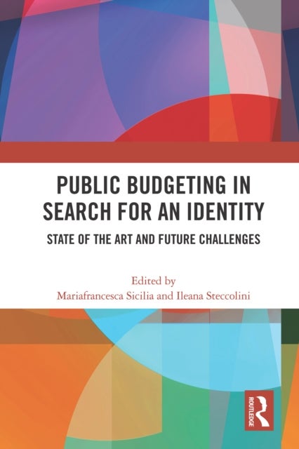 Public Budgeting in Search for an Identity - State of the Art and Future Challenges