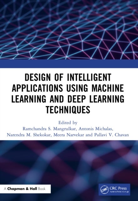 Design of Intelligent Applications using Machine Learning and Deep Learning Techniques
