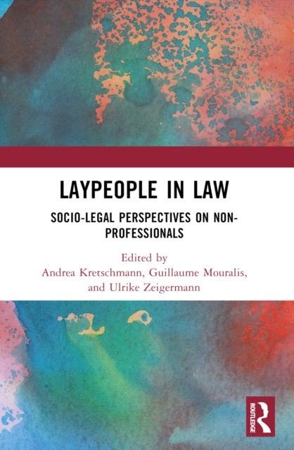 Laypeople in Law - Socio-Legal Perspectives on Non-Professionals