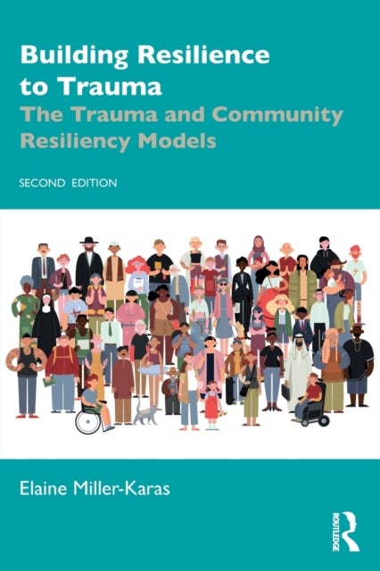Building Resilience to Trauma - The Trauma and Community Resiliency Models