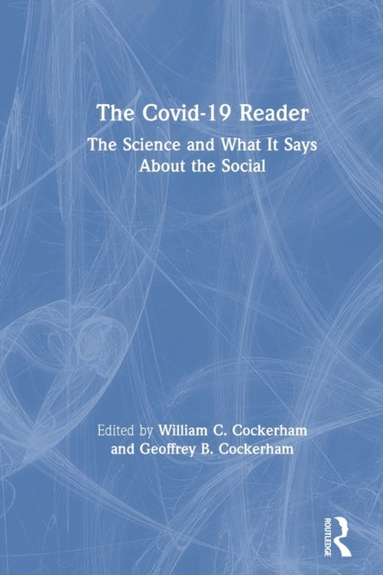 The Covid-19 Reader - The Science and What It Says About the Social