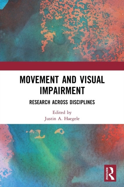Movement and Visual Impairment - Research across Disciplines