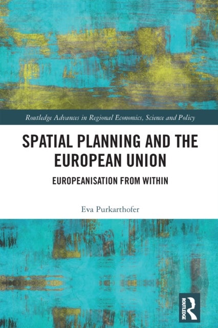 Spatial Planning and the European Union - Europeanisation from Within