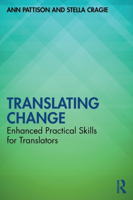 Translating Change - Enhanced Practical Skills for Translators