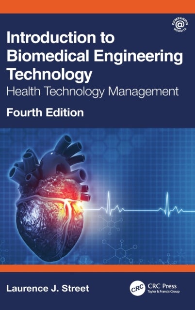 Introduction to Biomedical Engineering Technology, 4th Edition - Health Technology Management
