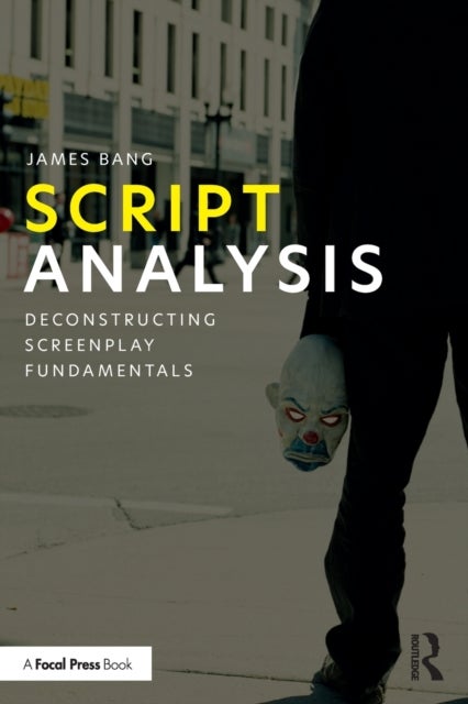 Script Analysis - Deconstructing Screenplay Fundamentals