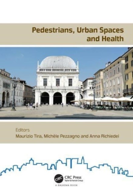 Pedestrians, Urban Spaces and Health - Proceedings of the XXIV International Conference on Living and Walking in Cities (LWC, September 12-13, 2019, Brescia, Italy)