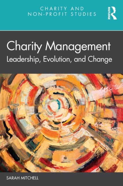Charity Management - Leadership, Evolution, and Change