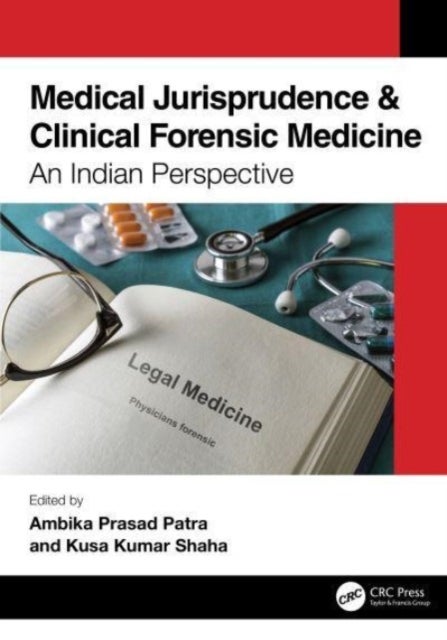 Medical Jurisprudence & Clinical Forensic Medicine - An Indian Perspective