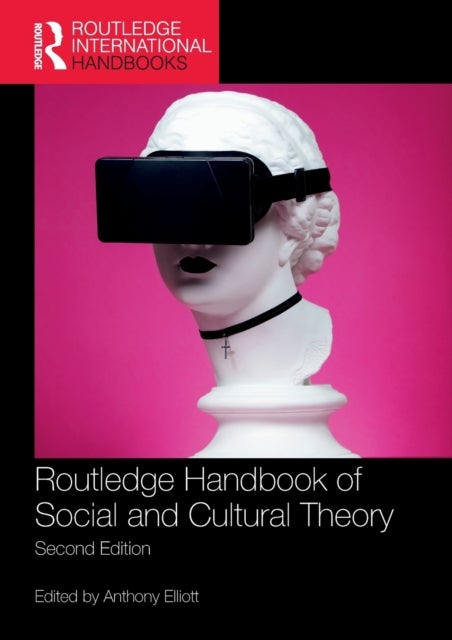 Routledge Handbook of Social and Cultural Theory - 2nd Edition
