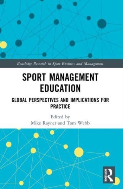 Sport Management Education - Global Perspectives and Implications for Practice