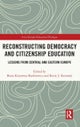 Reconstructing Democracy and Citizenship Education