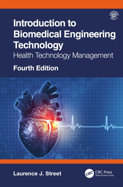 Introduction to Biomedical Engineering Technology, 4th Edition - Health Technology Management