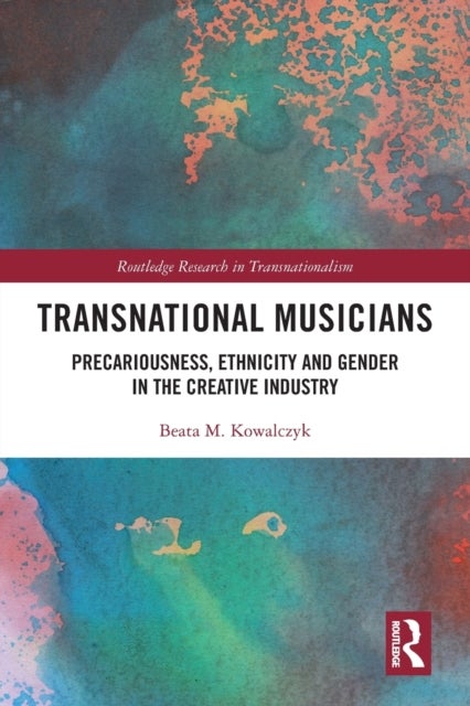 Transnational Musicians - Precariousness, Ethnicity and Gender in the Creative Industry