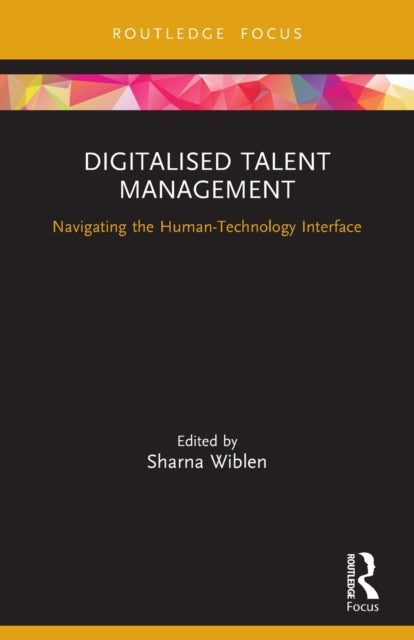 Digitalised Talent Management - Navigating the Human-Technology Interface