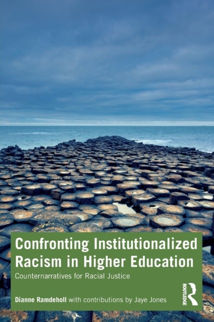 Confronting Institutionalized Racism in Higher Education - Counternarratives for Racial Justice
