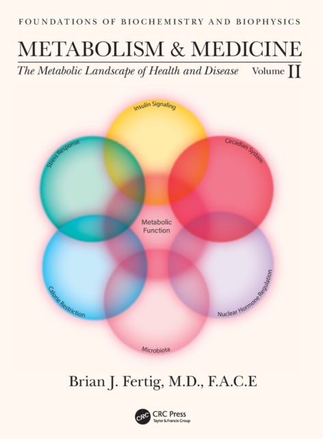 Metabolism and Medicine - The Metabolic Landscape of Health and Disease (Volume 2)