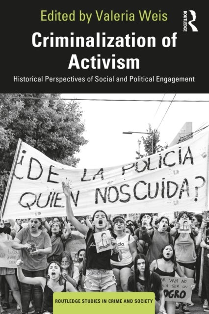 Criminalization of Activism - Historical, Present and Future Perspectives