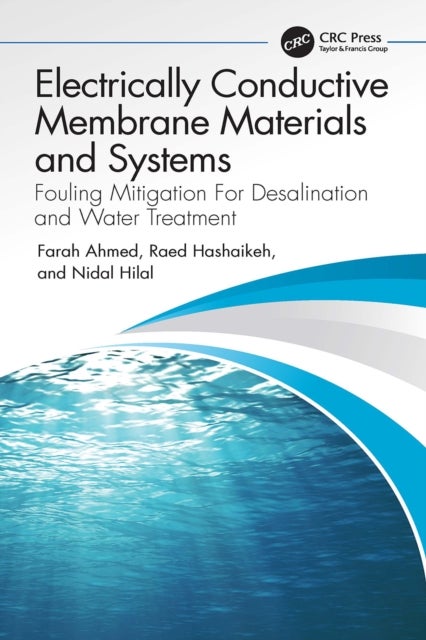Electrically Conductive Membrane Materials and Systems - Fouling Mitigation For Desalination and Water Treatment