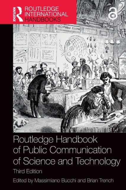 Routledge Handbook of Public Communication of Science and Technology - Third Edition
