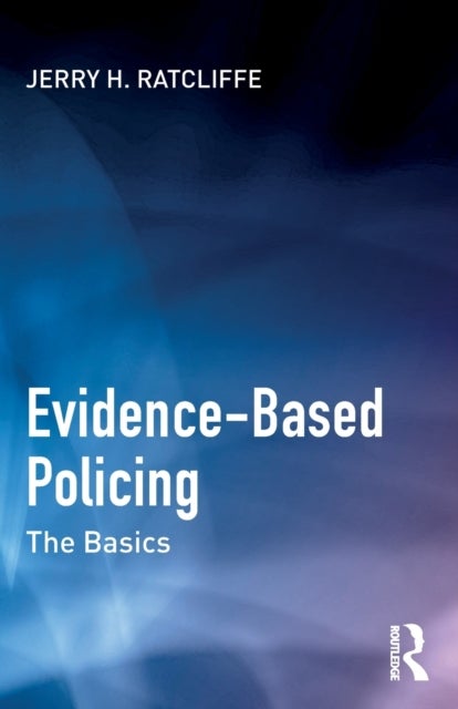 Evidence-Based Policing - The Basics