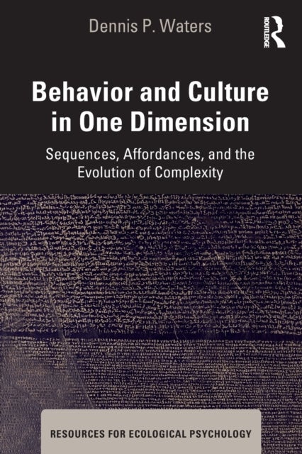 Behavior and Culture in One Dimension - Sequences, Affordances, and the Evolution of Complexity