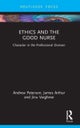Ethics and the Good Nurse
