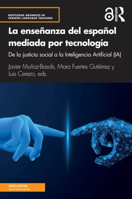La ensenanza del espanol mediada por tecnologia - de la justicia social a la Inteligencia Artificial (IA)