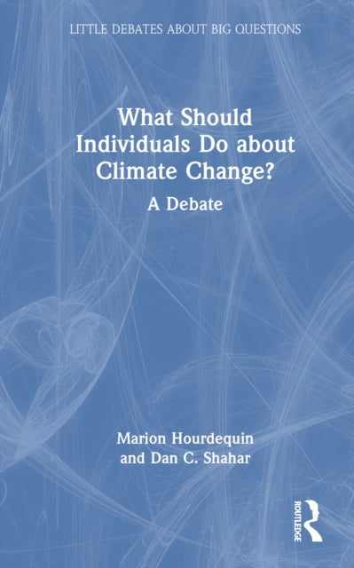 What Should Individuals Do about Climate Change? - A Debate