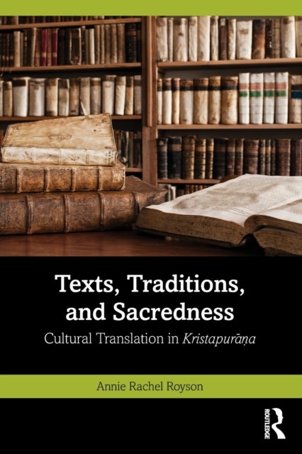 Texts, Traditions, and Sacredness - Cultural Translation in Kristapurana