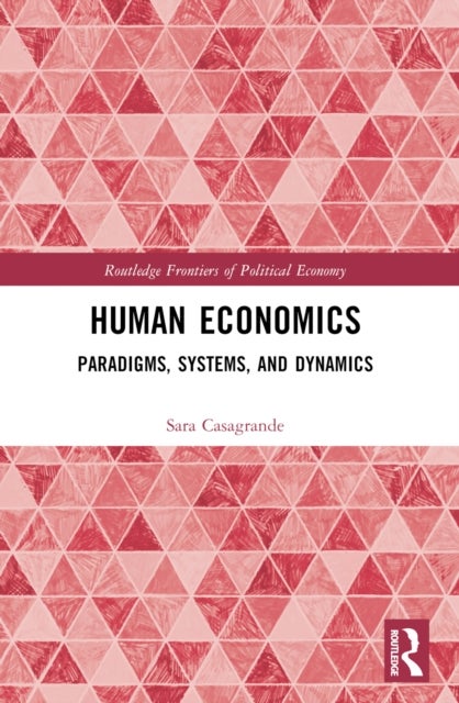 Human Economics - Paradigms, Systems, and Dynamics