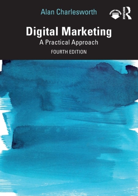 Digital Marketing - A Practical Approach