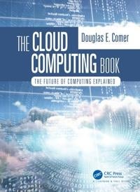 The Cloud Computing Book - The Future of Computing Explained