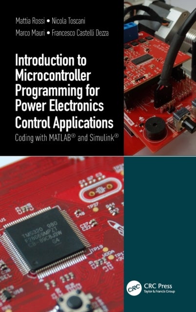 Introduction to Microcontroller Programming for Power Electronics Control Applications - Coding with MATLAB® and Simulink®